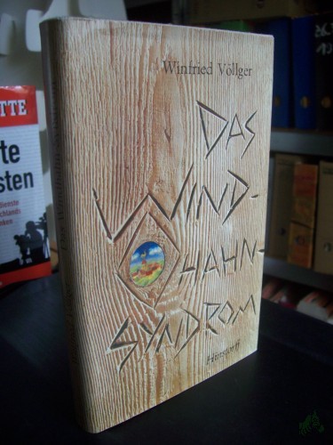 Product image of the product “Das Windhahn-Syndrom : Roman / Winfried Völlger ”