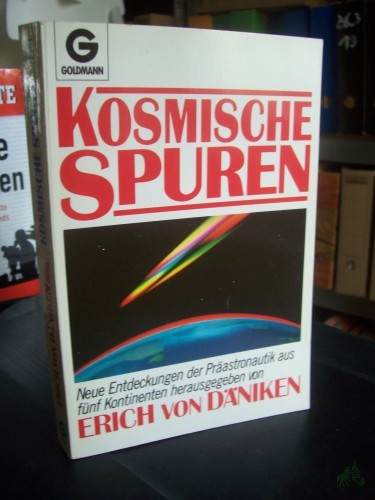 Product image of the product “Kosmische Spuren : neue Entdeckungen der Präastronautik aus 5 Kontinenten / hrsg. von Erich von Däniken ”