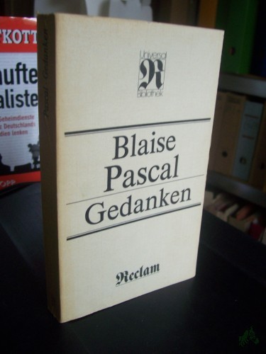 Product image of the product “Gedanken : [aus d. Franz.] / Blaise Pascal. [Übers. von Ulrich Kunzmann. Hrsg. u. mit e. Einf. von Jean-Robert Armogathe] ”