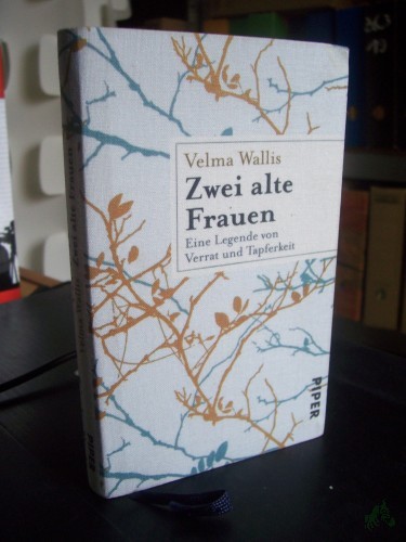 Artikelbild des Artikels “Zwei alte Frauen : eine Legende von Verrat und Tapferkeit / Velma Wallis. Aus dem Amerikan. von Christel Dormagen. Ill. von Heinke Both “