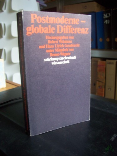 Artikelbild des Artikels “Postmoderne - globale Differenz / hrsg. von Robert Weimann und Hans Ulrich Gumbrecht. Unter Mitarb. von Benno Wagner “