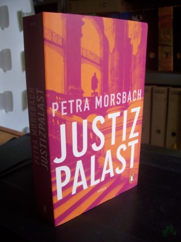 Artikelbild des Artikels “Justizpalast : Roman / Petra Morsbach “