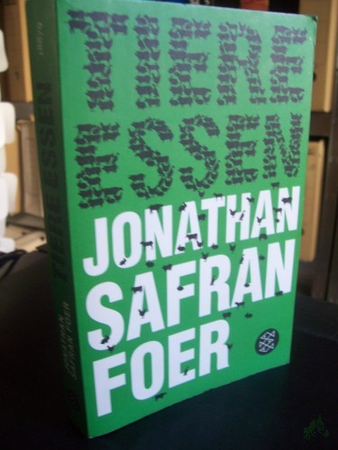 Artikelbild des Artikels “Tiere essen / Jonathan Safran Foer. Aus dem Amerikan. von Isabel Bogdan ... “