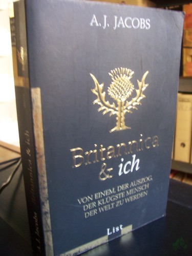Artikelbild des Artikels “Britannica & ich : von einem, der auszog, der klügste Mensch der Welt zu werden / A. J. Jacobs. Aus dem Amerikan. von Thomas Mohr “