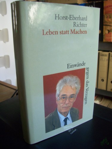 Artikelbild des Artikels “Leben statt machen : Einwände gegen d. Verzagen ; Aufsätze, Reden, Notizen zum 