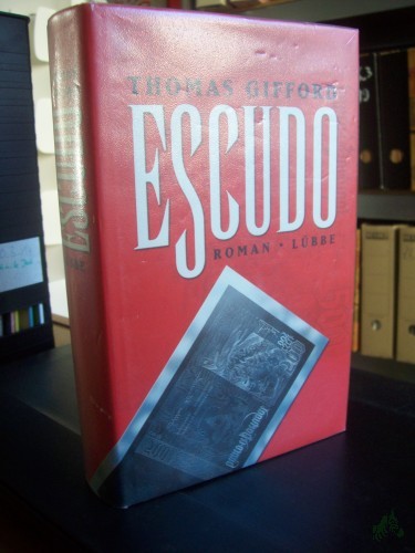 Product image of the product “Escudo : Roman / Thomas Gifford. Aus dem Amerikan. von Wolfgang Neuhaus ”