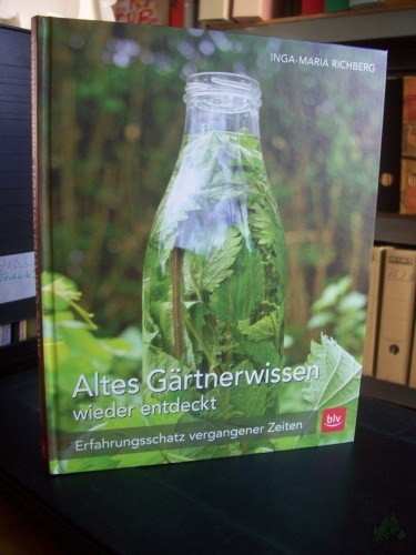 Artikelbild des Artikels “Altes Gärtnerwissen wieder entdeckt : Erfahrungsschatz vergangener Zeiten / Inga-Maria Richberg “