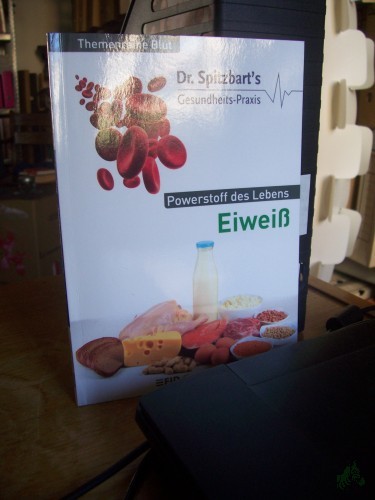 Artikelbild des Artikels “Eiweiß : Powerstoff des Lebens / Autoren: Dr. med. Michael Spitzbart, Dr. Martina Hahn-Hübner “