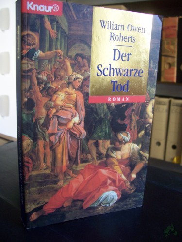 Artikelbild des Artikels “Der schwarze Tod : Roman / Wiliam Owen Roberts. Aus dem Engl. von Klaus Berr “