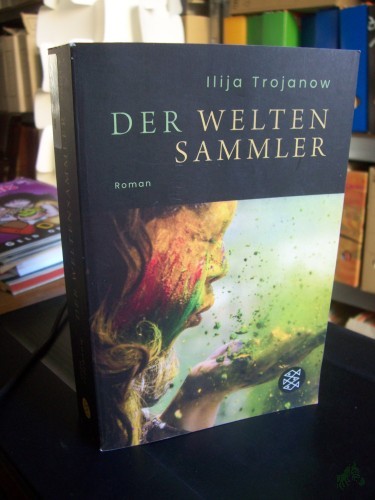 Product image of the product “Der Weltensammler : Roman / Ilija Trojanow ”