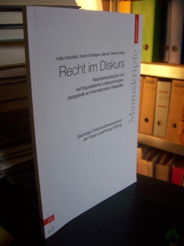 Artikelbild des Artikels “Recht im Diskurs : rechtstheoretische und rechtspraktische Untersuchungen, dargestellt an internationalen Beispielen / Rosa-Luxemburg-Stiftung. Hella Herzfeldt ... (Hrsg.) “