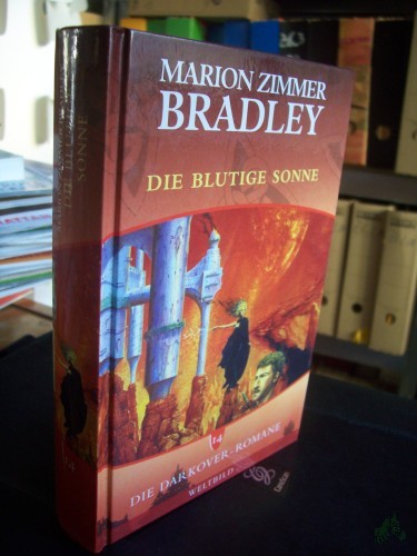 Artikelbild des Artikels “Darkover-Zyklus||||Teil: Teil 14 : Die Darkover-Romane, Das neue Darkover., Die blutige Sonne / [aus dem Amerikan. übers. von Rosemarie Hundertmarck] “
