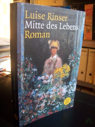 Artikelbild des Artikels “Mitte des Lebens : Roman / Luise Rinser “