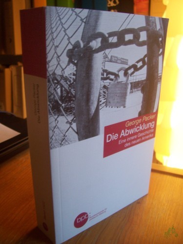 Product image of the product “Die Abwicklung - Eine innere Geschichte des neuen Amerika ”