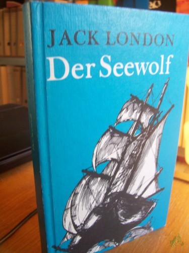 Product image of the product “Der Seewolf : Roman / Jack London. Ill. von Horst Bartsch. [Ins Dt. übertr. von Christine Hoeppener] ”
