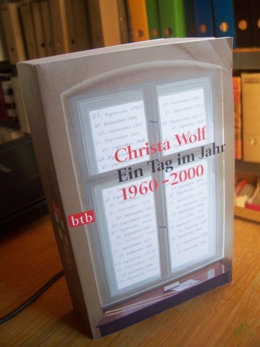Product image of the product “Ein Tag im Jahr : 1960 - 2000 / Christa Wolf. [Mit 20 Collagen von Martin Hoffmann] ”