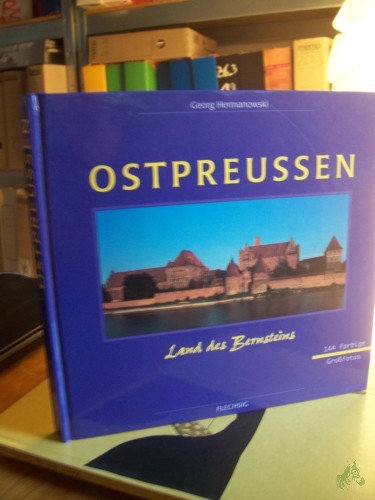 Artikelbild des Artikels “Ostpreussen : Land des Bernsteins / Georg Hermanowski “