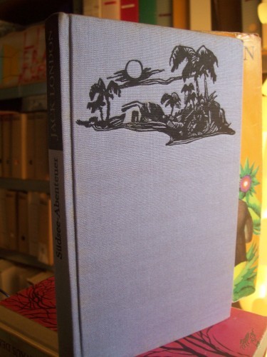 Product image of the product “Südsee-Abenteuer / Jack London. Illustrationen von Peter Muzeniek. Ins Dt. übertr. von Christine Hoeppener. Hrsg. u. mit e. Nachw. vers. von Horst Ihde ”
