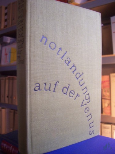 Artikelbild des Artikels “Notlandung auf der Venus : Wiss.-phantast. Roman / Konstantin Wolkow. [Aus d. Russ. Dt. von Willi Berger] “