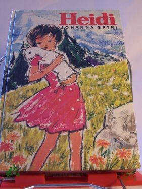 Product image of the product “Heidi / von Johanna Spyri. Neu erzählt von Alison Ainsworth. Illustrationen von Pat Tourret ”