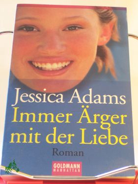 Artikelbild des Artikels “Immer Ärger mit der Liebe : Roman / Jessica Adams. Aus dem Engl. von Antje Althans “