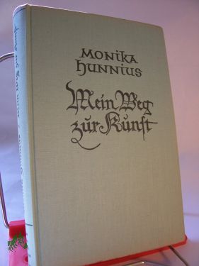 Artikelbild des Artikels “Mein Weg zur Kunst / Monika Hunnius “