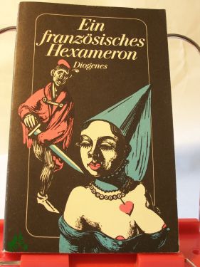 Artikelbild des Artikels “Ein französisches Hexameron : 60 alte franz. Novellen u. Schwänke /
ausgew., übertr. u. mit e. Nachw. vers. von Walter Widmer “