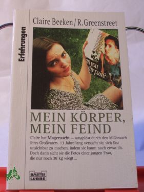 Artikelbild des Artikels “Mein Körper, mein Feind / Claire Beeken ; Rosanna Greenstreet. Aus dem Engl. von Barbara Ritterbach “