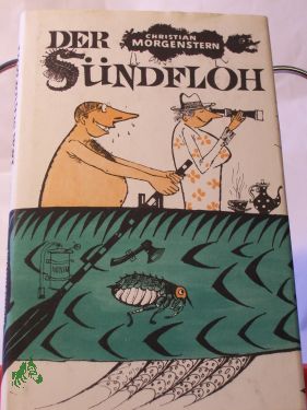 Artikelbild des Artikels “Der Sündfloh : Grotesken, Parodien, Sprüche / Christian Morgenstern.
Die Ausw. u. Zsstellg bes. Walter Püschel. Mit e. Geleitw. v. Arnold
Zweig. Illustrationen: Armin Zoll “