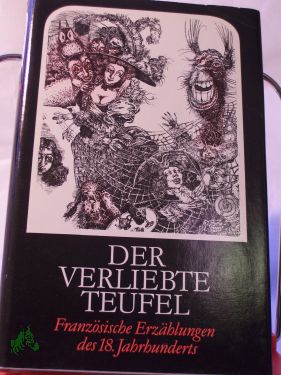 Artikelbild des Artikels “Der verliebte Teufel : franz. Erzählungen d. 18. Jh. / hrsg. von
Werner Krauss “
