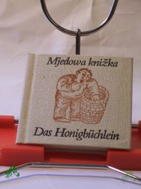 Product image of the product “Mjedowa knizka : sorb. Sprichwörter = Das Honigbüchlein ”