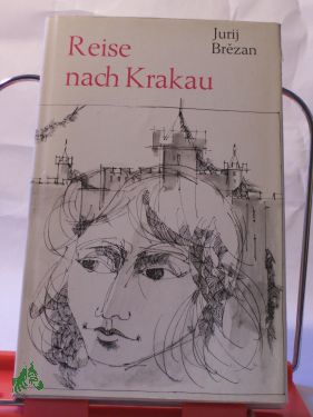 Artikelbild des Artikels “Reise nach Krakau : Erzählung / Jurij Brezan “