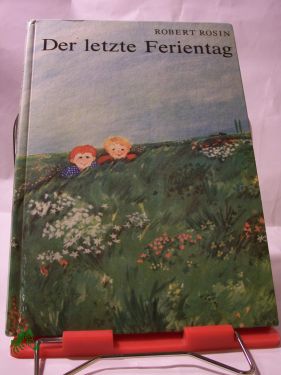 Artikelbild des Artikels “Der letzte Ferientag / Robert Rosin. Illustrationen von Gisela Vogel “