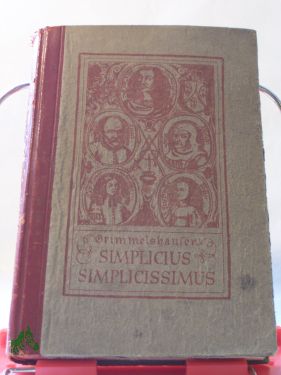 Artikelbild des Artikels “Simplizius Simplizissimus : Der Roman d. 30jähr. Krieges / Hans Jakob
Christoffel von Grimmelshausen. Bearb. u. eingel. von Hans W. Fischer.
Mit vielen Zeichngn von Hans Sauerbruch “