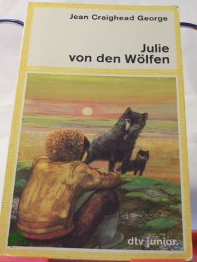 Artikelbild des Artikels “Julie von den Wölfen / Jean Craighead George. Aus d. Amerikan. von
Friedl Hofbauer “