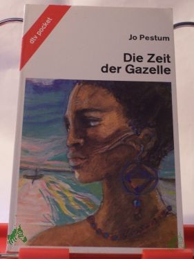 Artikelbild des Artikels “Die Zeit der Gazelle / Jo Pestum “