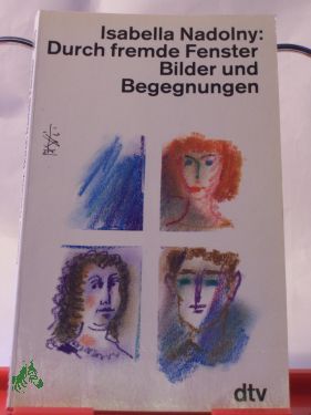 Artikelbild des Artikels “Durch fremde Fenster : Bilder und Begegnungen / Isabella Nadolny “