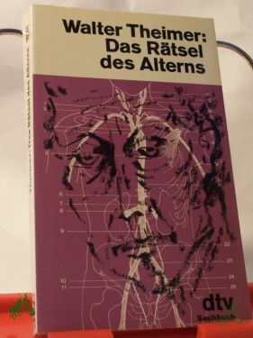Artikelbild des Artikels “Das Rätsel des Alterns / Walter Theimer “