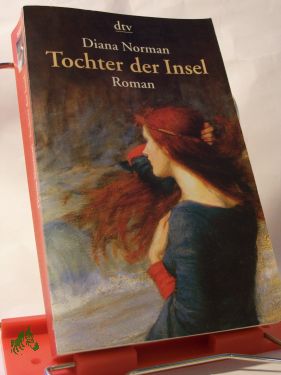Artikelbild des Artikels “Tochter der Insel : Roman / Diana Norman. Dt. von Elfriede Fuchs “