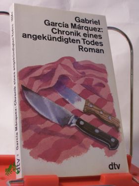 Artikelbild des Artikels “Chronik eines angekündigten Todes : Roman / Gabriel Garcia Márquez.
Dt. von Curt Meyer-Clason “