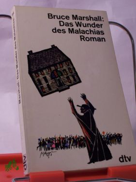 Artikelbild des Artikels “Das Wunder des Malachias : Roman / Bruce Marshall. Aus d. Engl. Dt.
von Jakob Hegner “