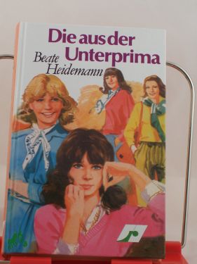 Artikelbild des Artikels “Die aus der Unterprima / Beate Heidemann “
