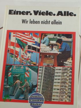 Artikelbild des Artikels “Einer, viele, alle : das Leben in d. Gemeinschaft / Texte von
Christian Kahlert. Mit e. Beitr. von Gerhard Aberle “