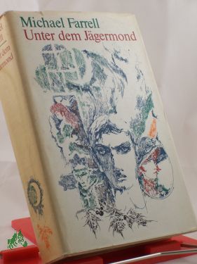 Artikelbild des Artikels “Unter dem Jägermond : Roman / Michael Farrell. Aus d. Engl. übers.
v. Hermann Stiehl. Mit e. Nachw. v. Günther Klotz “