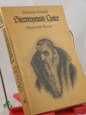 Artikelbild des Artikels “Hieronymus Lotter : histor. Roman / Johannes Arnold “