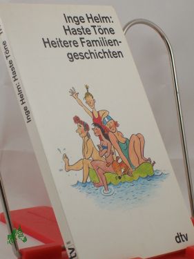 Artikelbild des Artikels “Haste Töne : heitere Familiengeschichten / Inge Helm “