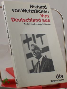 Artikelbild des Artikels “Von Deutschland aus : Reden d. Bundespräsidenten / Richard von
Weizsäcker “