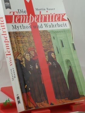 Artikelbild des Artikels “Die Tempelritter : Mythos und Wahrheit / Martin Bauer “