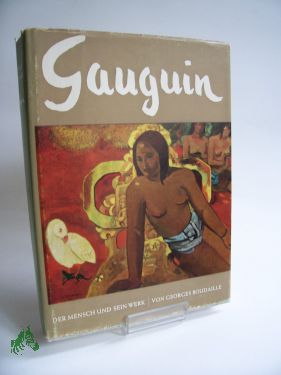 Artikelbild des Artikels “Gauguin : Der Mensch u. sein Werk / Georges Boudaille. Aus d. Franz.
von Fritz Dorn “