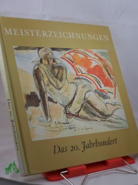 Artikelbild des Artikels “Das 20. Jahrhundert : Eine Auswahl d. besten Meisterzeichnungen von
1900 bis 1940 / Einf.: Una E. Johnson. Übers. von Brigitte Kahr “